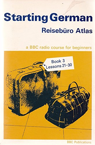 Beispielbild fr Starting German: Bk. 3: Reiseburo Atlas (Further Education) zum Verkauf von WorldofBooks