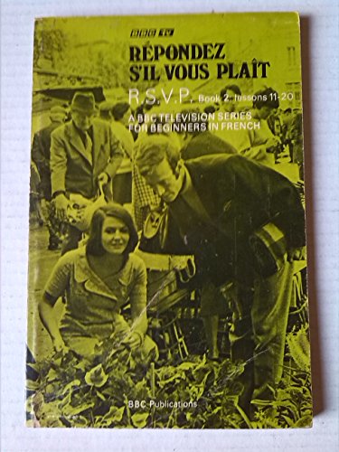 Stock image for Rpondez S'il Vous Plat : R.S.V.P.: A B.B.C. Television Course of Thirty Programmes for Beginners in French for sale by Better World Books Ltd