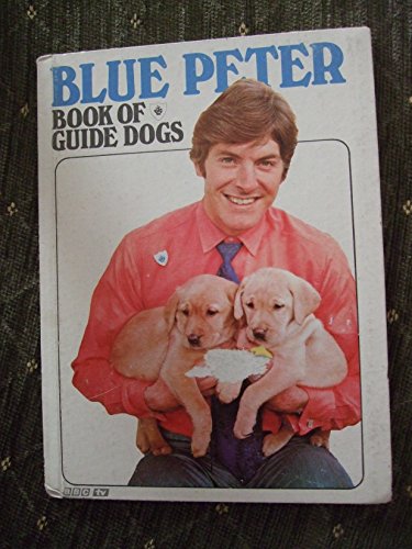 Blue Peter : Book of Guide Dogs