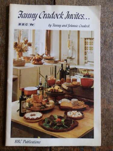 Fanny Cradock Invites (9780563093749) by Fanny Cradock; Johnnie Cradock