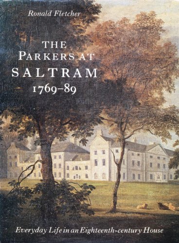 The Parkers at Saltram 1769-89: Everyday Life in an Eighteenth-century House