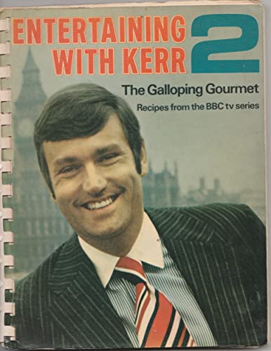 Beispielbild fr Entertaining with Kerr : The Galloping Gourmet zum Verkauf von Better World Books