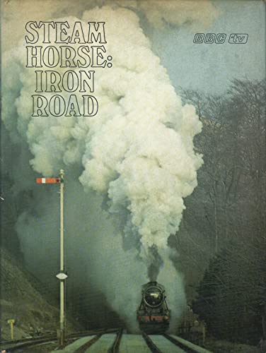 Stock image for Steam Horse: Iron Road for sale by madelyns books
