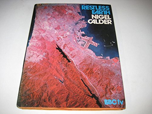 Stock image for Restless Earth : A Report on the New Geology for sale by Better World Books