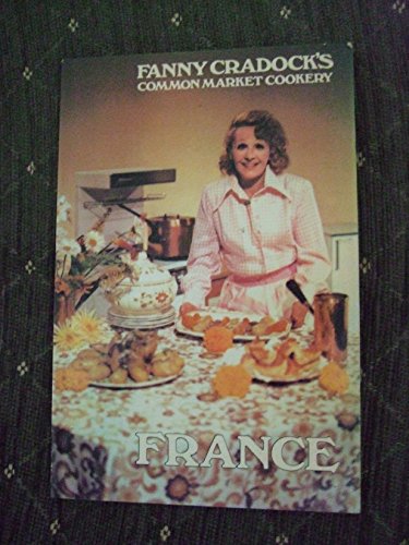 Stock image for FANNY CRADOCK'S Common Market Cookery - Italy for sale by Cottage Books