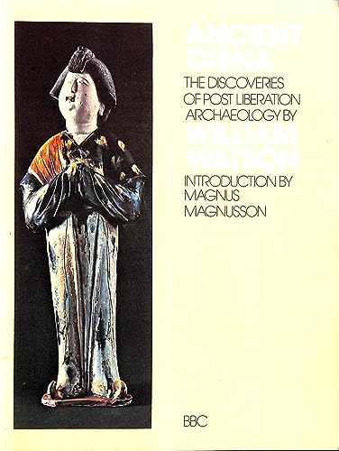 Beispielbild fr Ancient China : The Discoveries of Post-Liberation Chinese Archaeology zum Verkauf von Better World Books: West