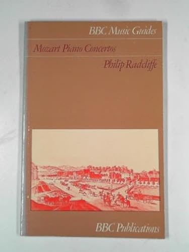 Beispielbild fr Mozart Piano Concertos (BBC Music Guides) zum Verkauf von WorldofBooks