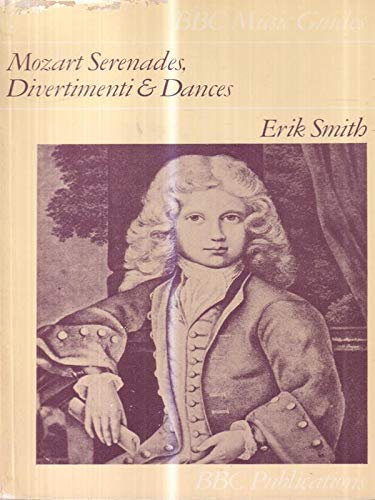 Imagen de archivo de Mozart serenades, divertimenti, and dances (BBC music guides) a la venta por Wonder Book