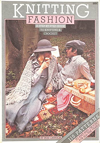 Imagen de archivo de Knitting Fashion A Step By Step Guide to Knitting & Crochet a la venta por J J Basset Books, bassettbooks, bookfarm.co.uk