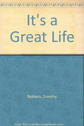 It's a Great Life (9780563162681) by Dorothy Baldwin