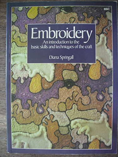 9780563163855: Embroidery: An Introduction to the Basic Skills and Techniques of the Craft
