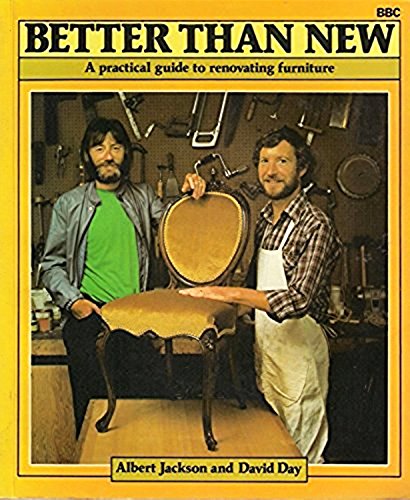 Stock image for Better Than New: A Practical Guide to Renovating Furniture for sale by ThriftBooks-Dallas