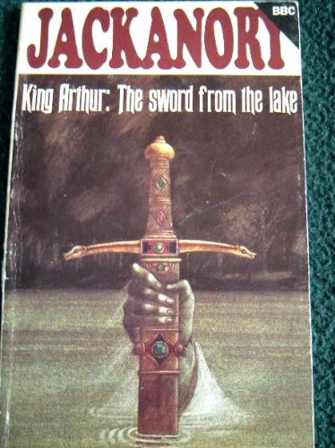 Beispielbild fr King Arthur: The Sword from the Lake (Jackanory Story Bks.) zum Verkauf von WorldofBooks