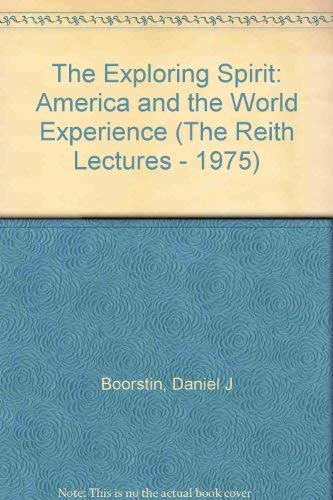 Beispielbild fr The Exploring Spirit: America and the World Experience zum Verkauf von Ground Zero Books, Ltd.