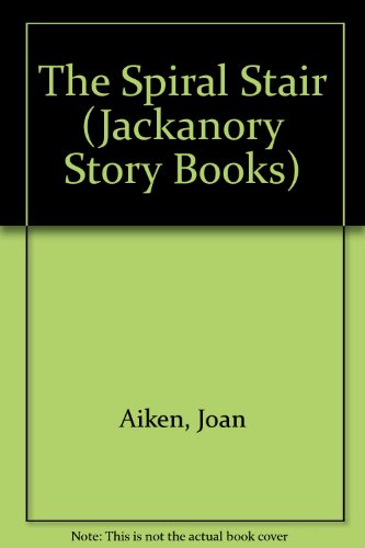 The Spiral Stair (Jackanory Story Books) (9780563176053) by [???]