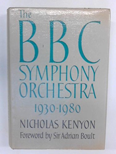 9780563176176: The BBC Symphony Orchestra: The first fifty years, 1930-1980