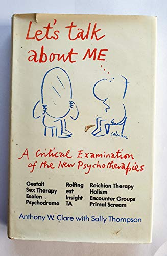 Beispielbild fr Let's Talk About Me: Critical Examination of the New Psychotherapies zum Verkauf von WorldofBooks