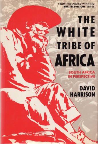 Imagen de archivo de White Tribe of Africa: South Africa in Perspective a la venta por Books From California