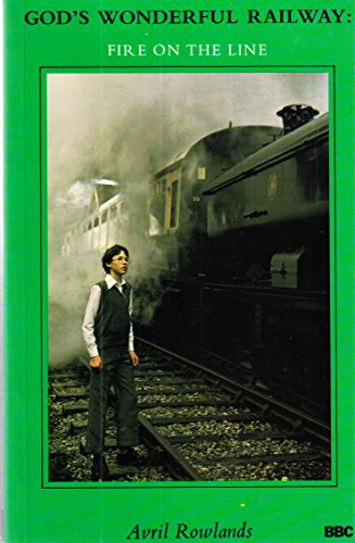 Beispielbild fr God's Wonderful Railway: Fire on the Line zum Verkauf von WorldofBooks