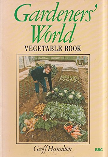 Beispielbild fr Gardeners' World" Vegetable Book zum Verkauf von WorldofBooks