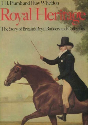 Beispielbild fr Royal Heritage: The Story of Britain's Royal Builders and Collectors zum Verkauf von Books From California