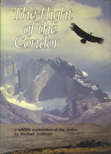 Beispielbild fr The Flight of the Condor zum Verkauf von WorldofBooks