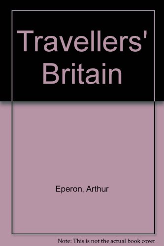 Stock image for Travellers' Britain for sale by Wonder Book