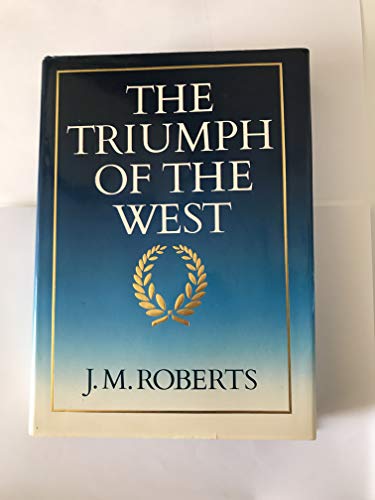 Beispielbild fr The Triumph of the West zum Verkauf von THE BOOKSNIFFER