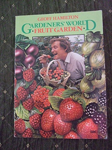 Beispielbild fr Gardeners' World" Fruit Garden zum Verkauf von WorldofBooks