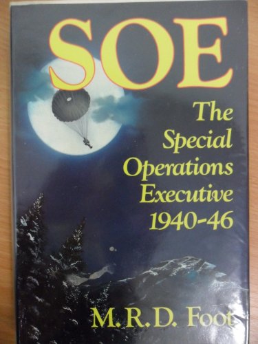9780563201939: SOE The Special Operations Executive 1940-46