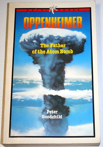 Beispielbild fr Oppenheimer: Father of the Atom Bomb (Ariel Books) zum Verkauf von AwesomeBooks