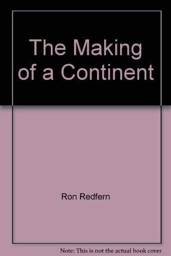 Stock image for The Making of a Continent for sale by Aynam Book Disposals (ABD)