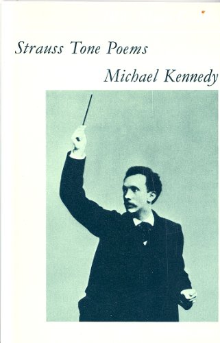 Strauss tone poems (BBC music guides) (9780563202752) by Kennedy, Michael