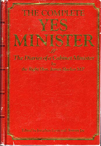 Imagen de archivo de The complete Yes Minister: The diaries of a cabinet minister a la venta por HPB-Emerald