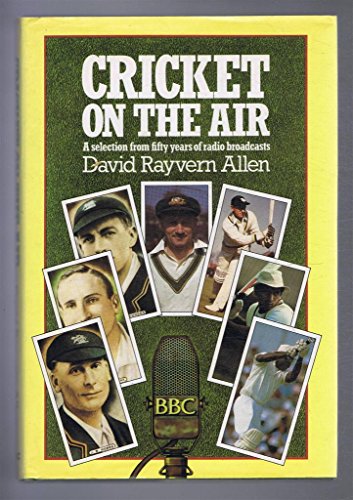 Imagen de archivo de Cricket on the Air: A Selection from Fifty Years of Radio Broadcasts a la venta por WorldofBooks