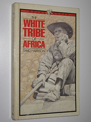 Beispielbild fr The White Tribe of Africa: South Africa in Perspective (Ariel Books) zum Verkauf von ThriftBooks-Dallas