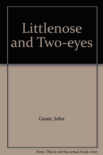 Stock image for Littlenose and Two-eyes for sale by Brit Books