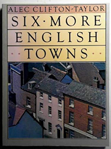 Beispielbild fr Six More English Towns zum Verkauf von Better World Books