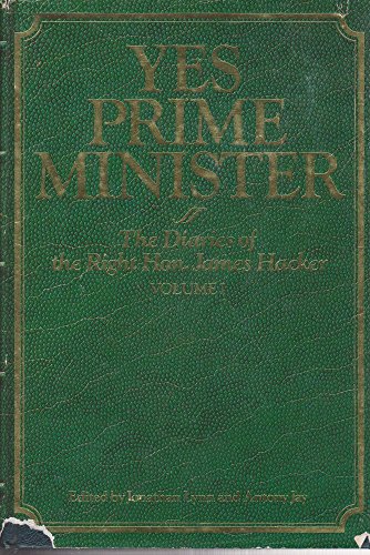 Stock image for Yes, Prime Minister : The Diaries of the Right Hon. James Hacker for sale by Better World Books: West