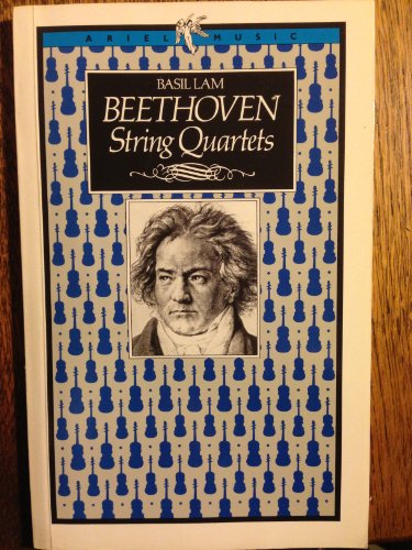 Beispielbild fr Beethoven String Quartets (Ariel Music Guides) zum Verkauf von WorldofBooks