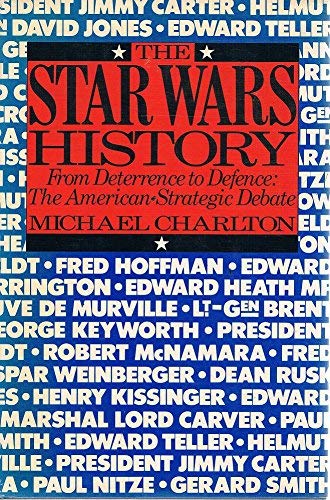 Beispielbild fr The Star Wars History: From Deterrence to Defence - The American Strategic Debate zum Verkauf von WorldofBooks