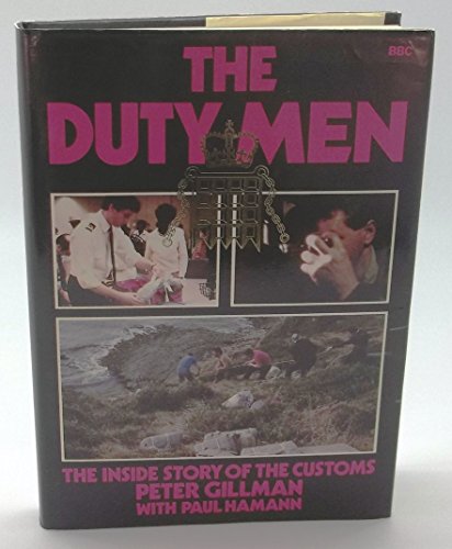 Beispielbild fr Duty Men: Inside Story of the Customs zum Verkauf von WorldofBooks