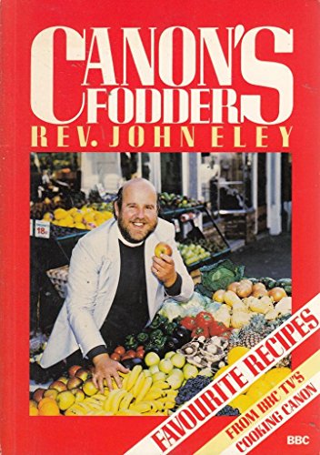 Stock image for Canon's Fodder : A Celebration of British Cooking for sale by Better World Books: West