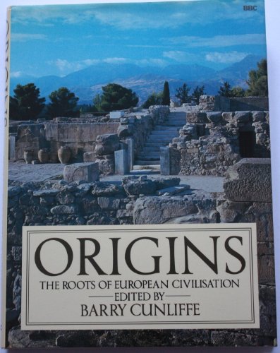 Beispielbild fr Origins: Roots of European Civilization zum Verkauf von WorldofBooks