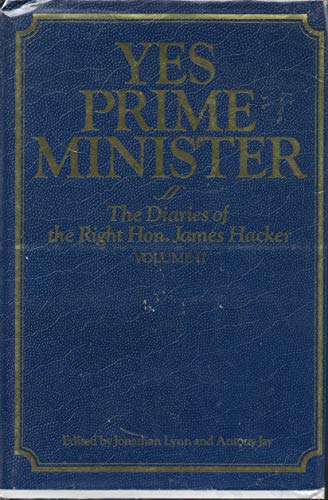 Beispielbild fr Yes Prime Minister, Vol. 1: The Diaries of the Right Hon. James Hacker zum Verkauf von Wonder Book