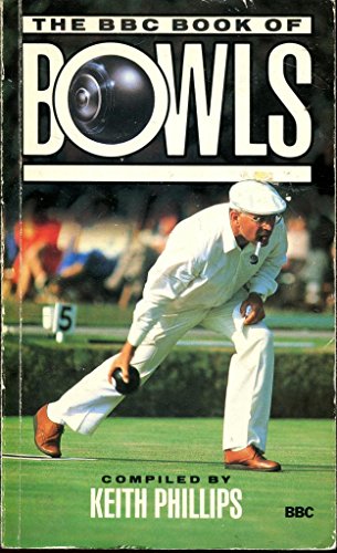 B. B. C. Book of Bowls (9780563205876) by Keith Phillips