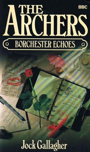 Imagen de archivo de Borchester Echoes [The Archers] a la venta por WorldofBooks