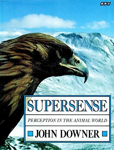 Beispielbild fr Supersense: Perception in the Animal World zum Verkauf von Wonder Book
