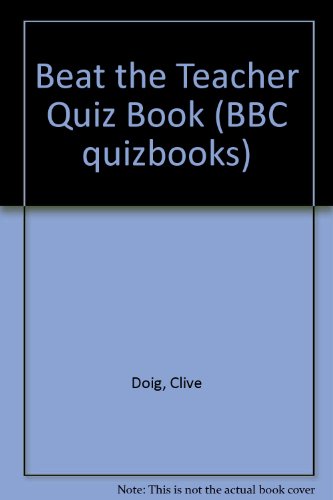 Stock image for Beat the Teacher : Quizbook for sale by J J Basset Books, bassettbooks, bookfarm.co.uk