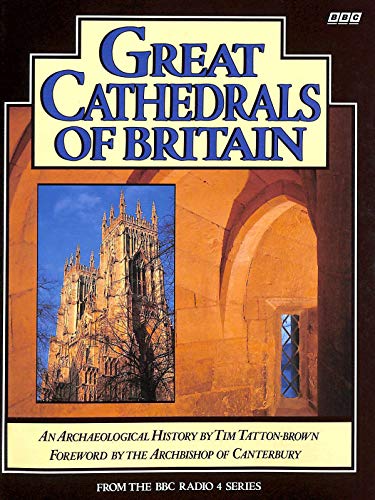 Stock image for Great Cathedrals of Britain: An Archaeological History for sale by Aynam Book Disposals (ABD)